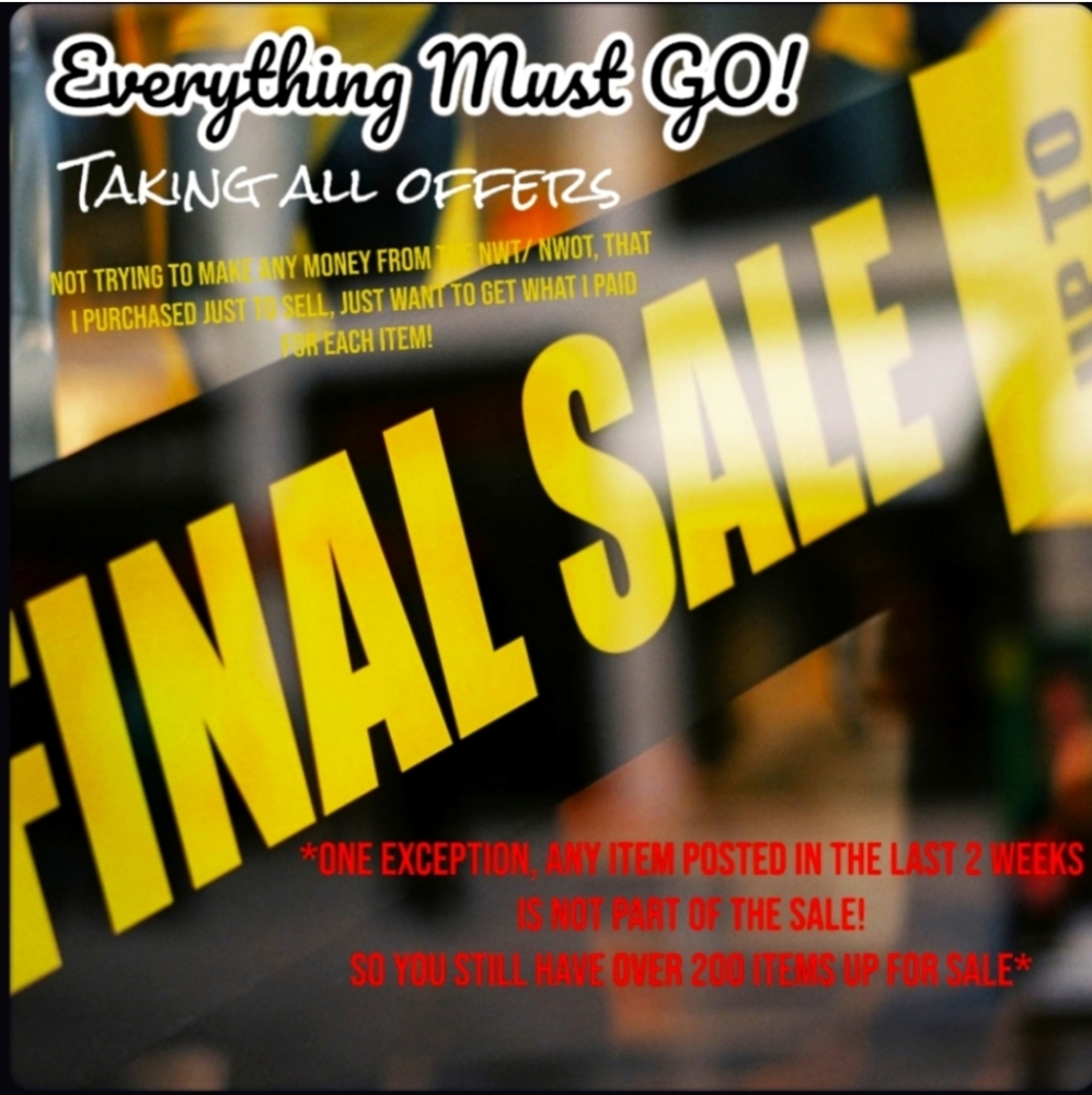 FINAL SALE EVERYTHING MUST GO!!! Welcome all reasonable Offers.